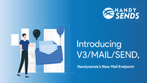 Introducing V3/MAIL/SEND, HandySends’s New Mail Endpoint
