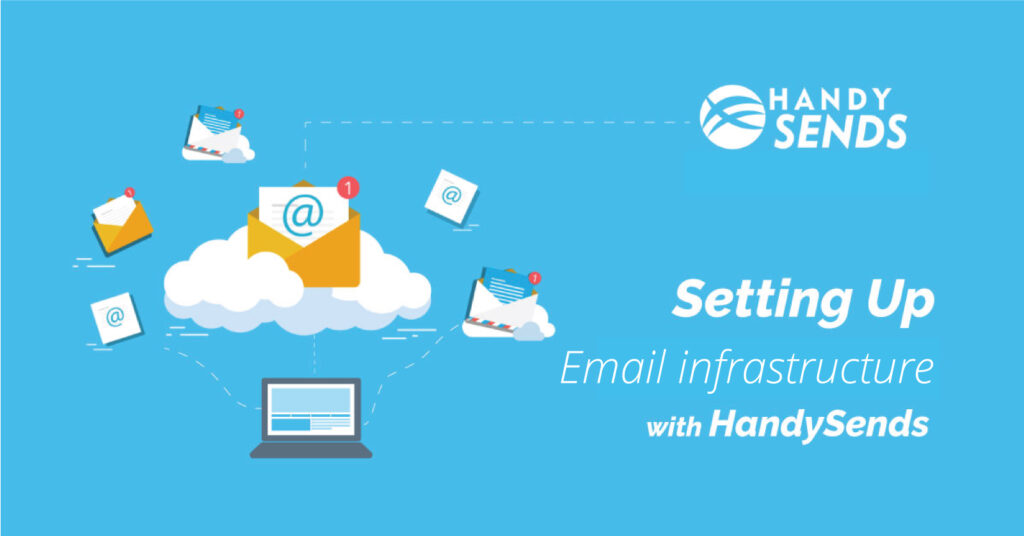 Setting Up Email Infrastructure with HandySends