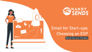 Read more about the article Email for Start-ups: Choosing an ESP (Email Service Provider)