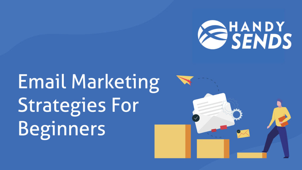 Email Marketing Strategies for Beginners