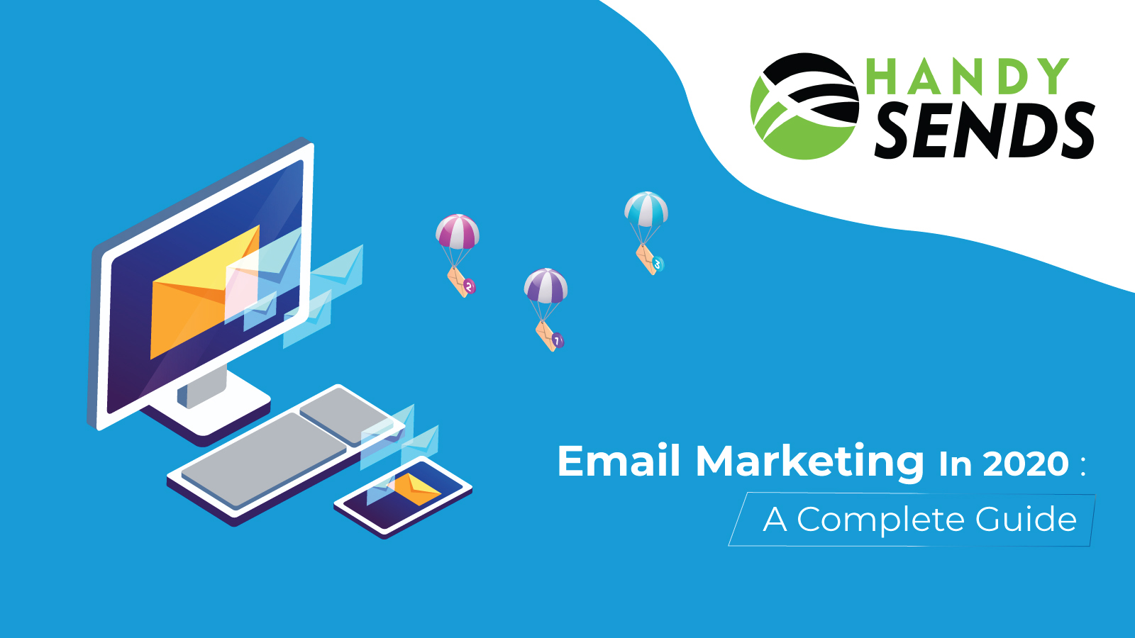 You are currently viewing Email Marketing In 2020: A Complete Guide