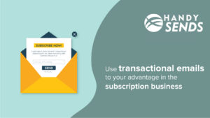 Read more about the article Use transactional emails to your advantage in the subscription business