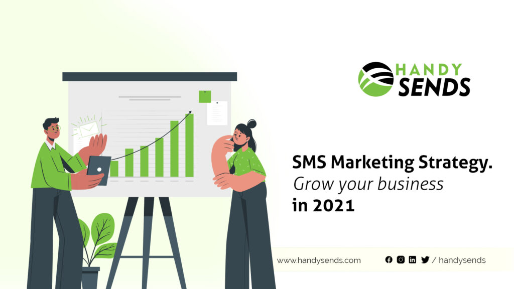 SMS Marketing Strategy: Grow your business in 2021